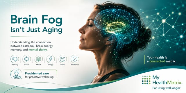 A woman's profile with a glowing, interconnected brain overlay, illustrating active neural networks and mental clarity. Text states 'Brain Fog Isn't Just Aging' and lists key cognitive functions: Memory, Focus, Mood, Energy, Sleep, and Resilience with associated icons. Published by My HealthMatrix, a personalized wellness and medical optimization center specializing in functional medicine, hormone optimization, and longevity. This image visually represents the article's explanation of how bioidentical estradiol therapy can improve brain energy, memory, and mental clarity by optimizing these critical functions to address menopausal cognitive decline. Individuals seeking to proactively improve their cognitive health and vitality can explore provider-guided care and advanced diagnostics through My HealthMatrix.